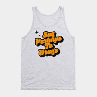 Say Perhaps To Drugs - Retro Classic Typography Style Tank Top